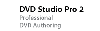 DVD Studio Pro 2. Professional DVD Authoring.